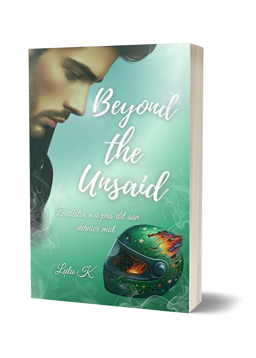 Beyond the Unsaid: Le destin n'a pas dit son dernier mot - Tome 2