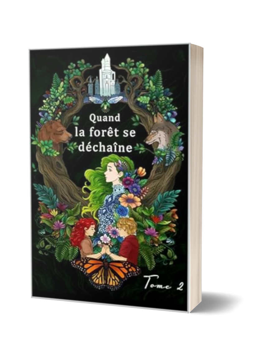 Quand la forêt se déchaîne (Syla et Benett : la saga d'une luciole et d'un loup)- Tome 2