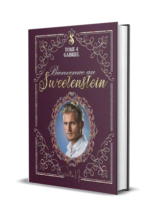 Bienvenue au Sweetenstein: Tome 4 : Gabriel (Relié)
