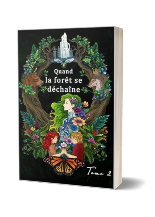 Quand la forêt se déchaîne (Syla et Benett : la saga d'une luciole et d'un loup)- Tome 2