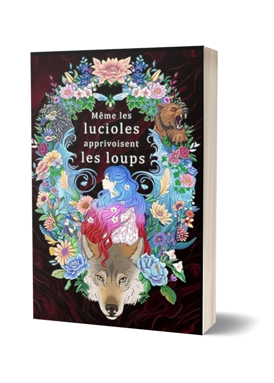 Même les lucioles apprivoisent les loups - Tome 1